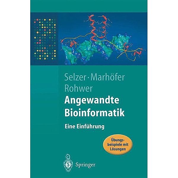 Angewandte Bioinformatik, Paul Maria Selzer, Richard Marhöfer, Andreas Rohwer