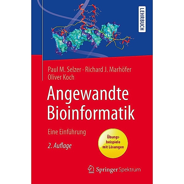 Angewandte Bioinformatik, Paul M. Selzer, Richard J. Marhöfer, Oliver Koch