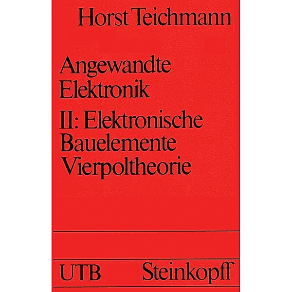 Angewandte Elektronik / Universitätstaschenbücher Bd.510, H. Teichmann