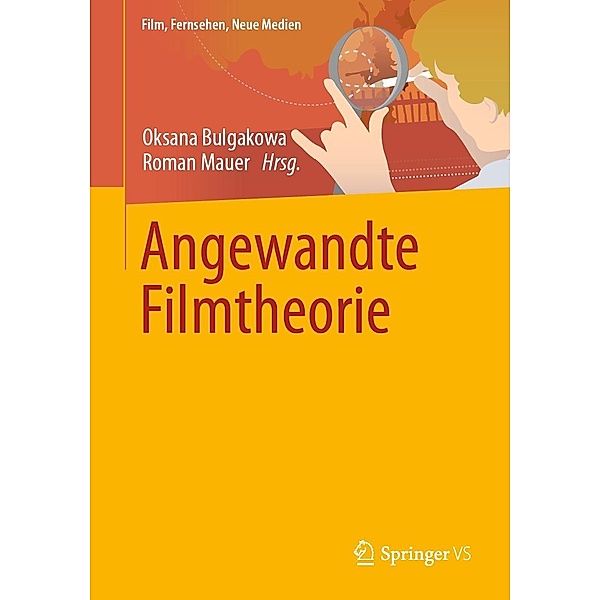 Angewandte Filmtheorie / Film, Fernsehen, Neue Medien
