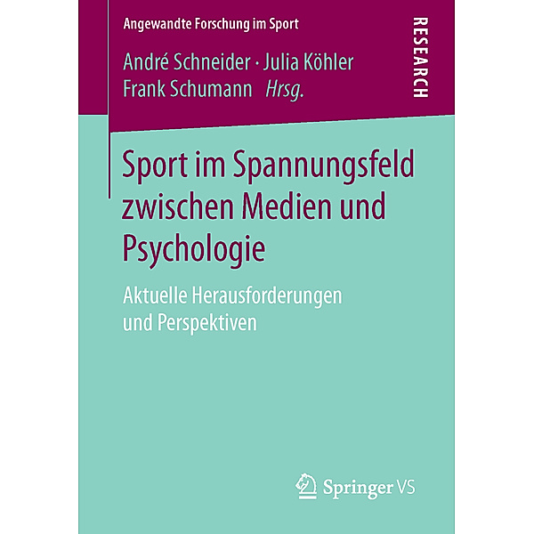 Angewandte Forschung im Sport / Sport im Spannungsfeld zwischen Medien und Psychologie