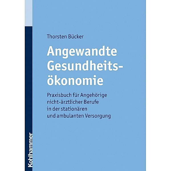 Angewandte Gesundheitsökonomie, Thorsten Bücker