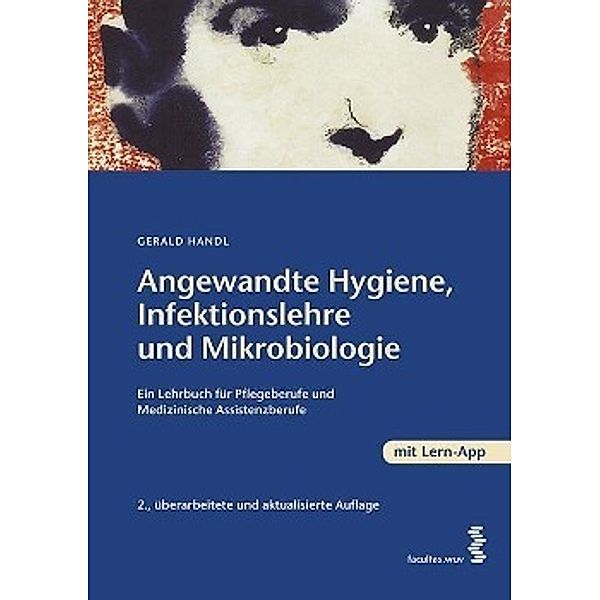 Angewandte Hygiene, Infektionslehre und Mikrobiologie, Gerald Handl