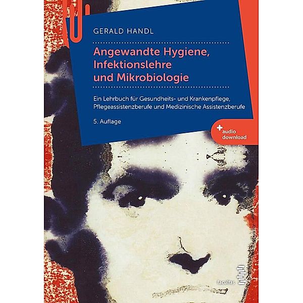 Angewandte Hygiene, Infektionslehre und Mikrobiologie, Gerald Handl