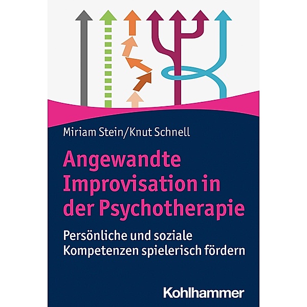 Angewandte Improvisation in der Psychotherapie, Miriam Stein, Knut Schnell