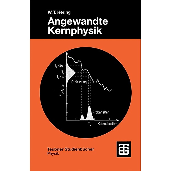 Angewandte Kernphysik / Teubner Studienbücher Physik, Wilhelm T. Hering