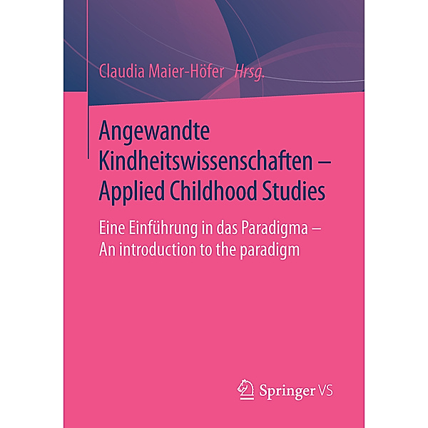 Angewandte Kindheitswissenschaften. Applied Childhood Studies