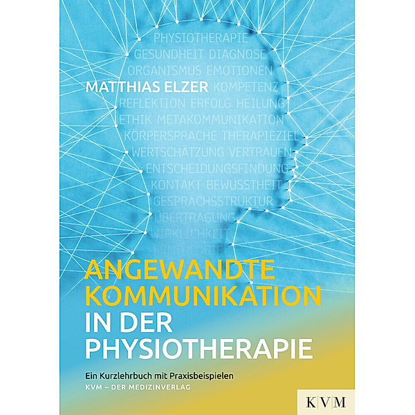 Angewandte Kommunikation in der Physiotherapie, Matthias Elzer