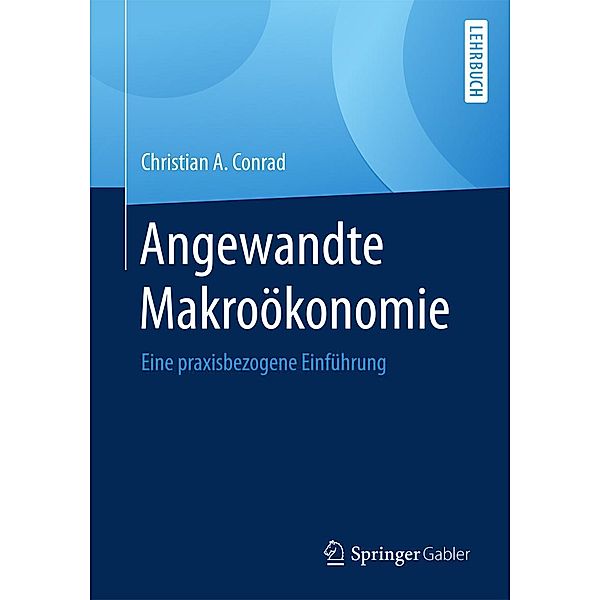 Angewandte Makroökonomie, Christian A. Conrad