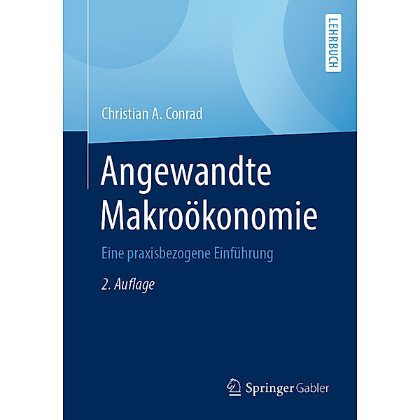 Angewandte Makroökonomie, Christian A. Conrad