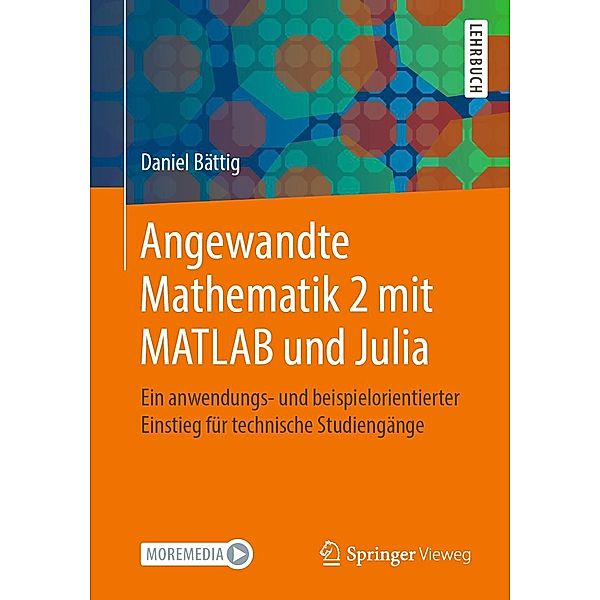 Angewandte Mathematik 2 mit MATLAB und Julia, Daniel Bättig
