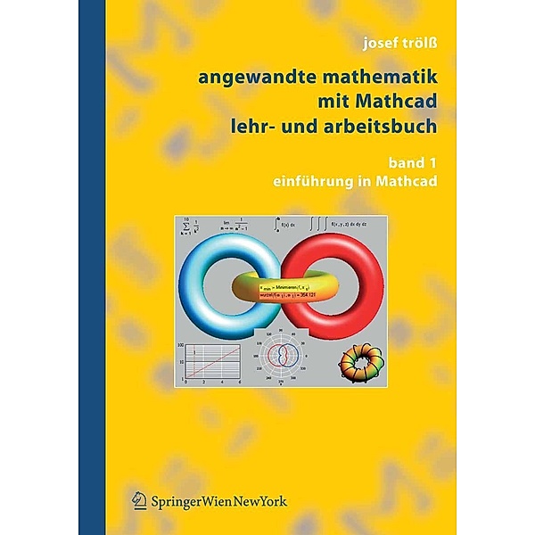 Angewandte Mathematik mit Mathcad, Lehr- und Arbeitsbuch, Josef Trölß