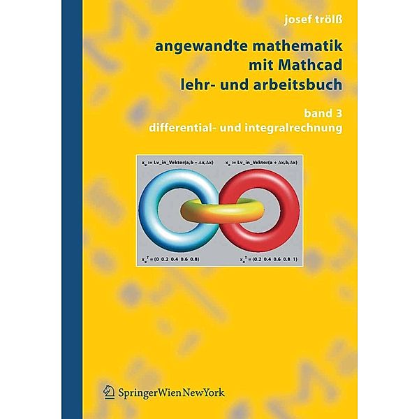 Angewandte Mathematik mit Mathcad Lehr- und Arbeitsbuch, Josef Trölss