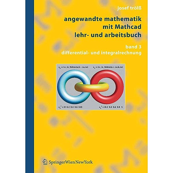 Angewandte Mathematik mit Mathcad Lehr- und Arbeitsbuch, Josef Trölß