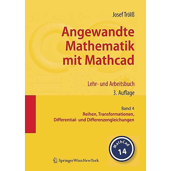 Angewandte Mathematik mit Mathcad. Lehr- und Arbeitsbuch, Josef Trölss