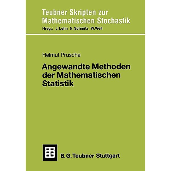 Angewandte Methoden der Mathematischen Statistik / Teubner Skripten zur Mathematischen Stochastik