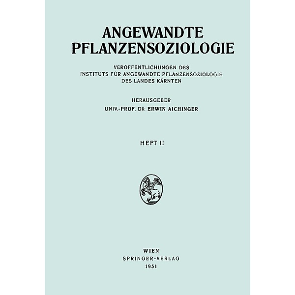 Angewandte Pflanzensoziologie / Angewandte Pflanzensoziologie Bd.2, Erwin Aichinger