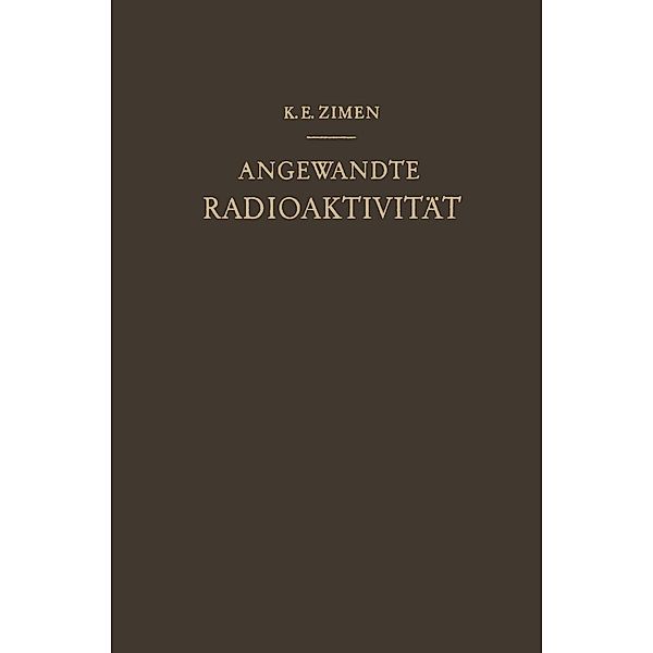 Angewandte Radioaktivität, Karl E. Zimen