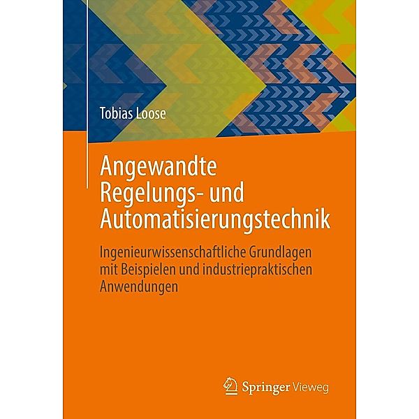 Angewandte Regelungs- und Automatisierungstechnik, Tobias Loose