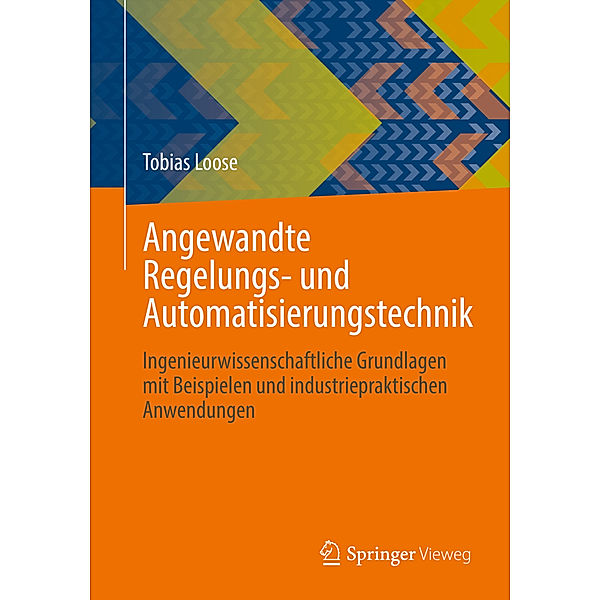 Angewandte Regelungs- und Automatisierungstechnik, Tobias Loose