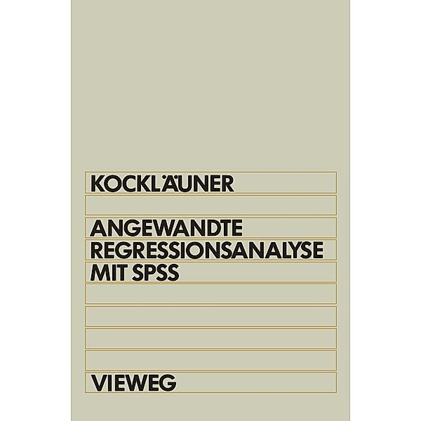 Angewandte Regressionsanalyse mit SPSS, Gerhard Kockläuner