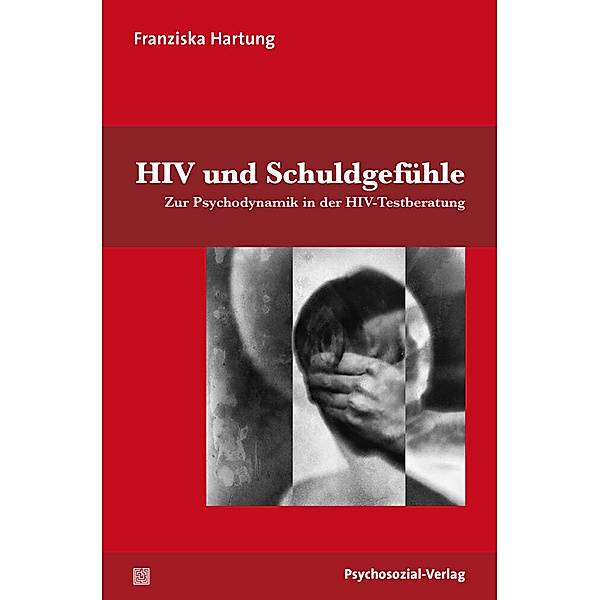 Angewandte Sexualwissenschaft / HIV und Schuldgefühle, Franziska Hartung