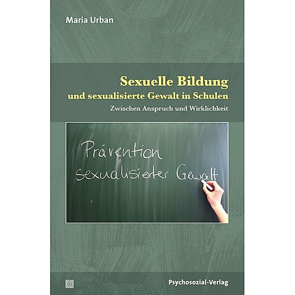 Angewandte Sexualwissenschaft / Sexuelle Bildung und sexualisierte Gewalt in Schulen, Maria Urban