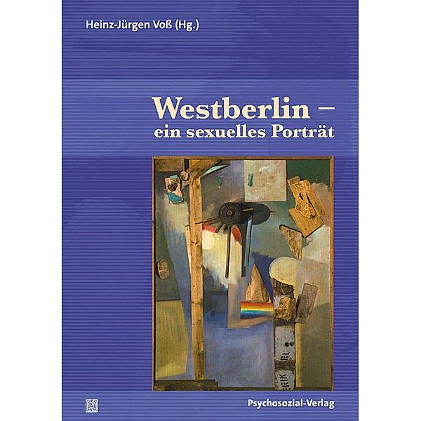 Angewandte Sexualwissenschaft / Westberlin - ein sexuelles Porträt