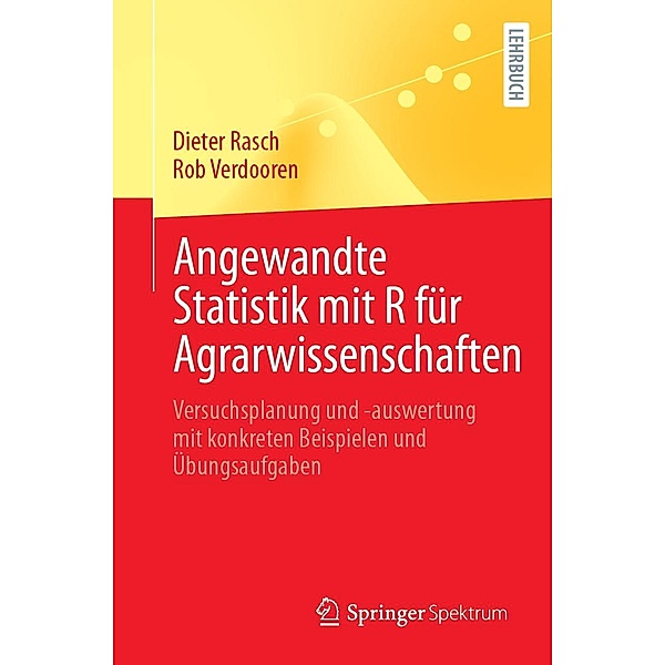 Angewandte Statistik mit R für Agrarwissenschaften, Dieter Rasch, Rob Verdooren