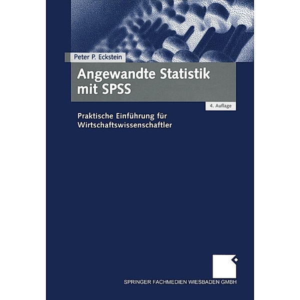 Angewandte Statistik mit SPSS, Peter P. Eckstein