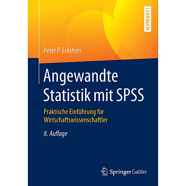 Angewandte Statistik mit SPSS, Peter P. Eckstein