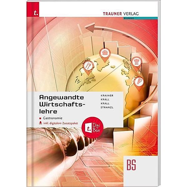 Angewandte Wirtschaftslehre für die Gastronomie BS, inkl. digitalem Zusatzpaket, Renate Krainer, Andreas Krall, Elisabeth Krall