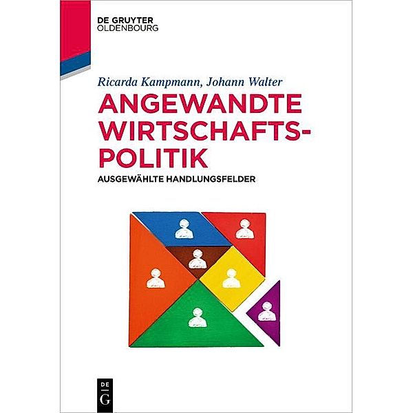 Angewandte Wirtschaftspolitik / De Gruyter Studium, Ricarda Kampmann, Johann Walter