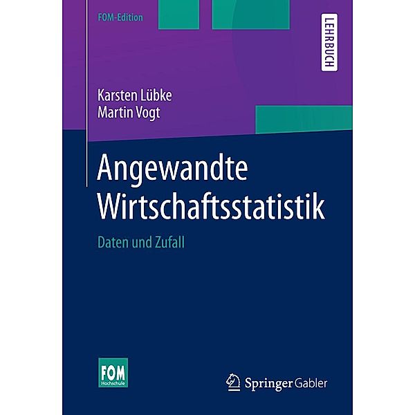 Angewandte Wirtschaftsstatistik / FOM-Edition, Karsten Lübke, Martin Vogt