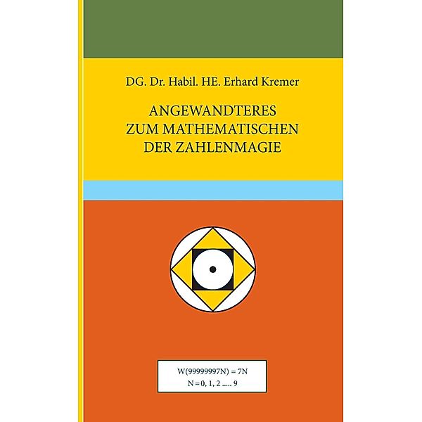 Angewandteres zum Mathematischen der Zahlenmagie, Erhard K. Kremer
