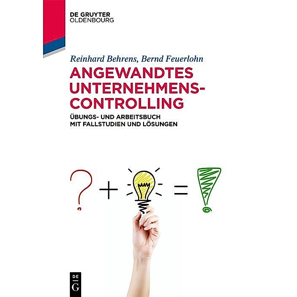 Angewandtes Unternehmenscontrolling / De Gruyter Studium, Reinhard Behrens, Bernd Feuerlohn