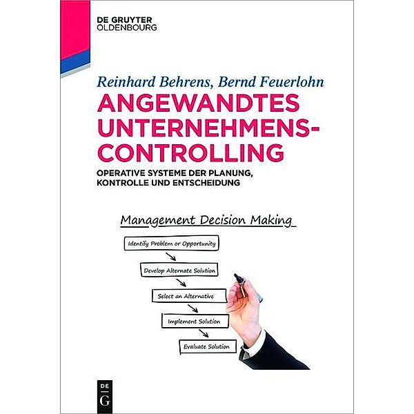 Angewandtes Unternehmenscontrolling / De Gruyter Studium, Reinhard Behrens, Bernd Feuerlohn