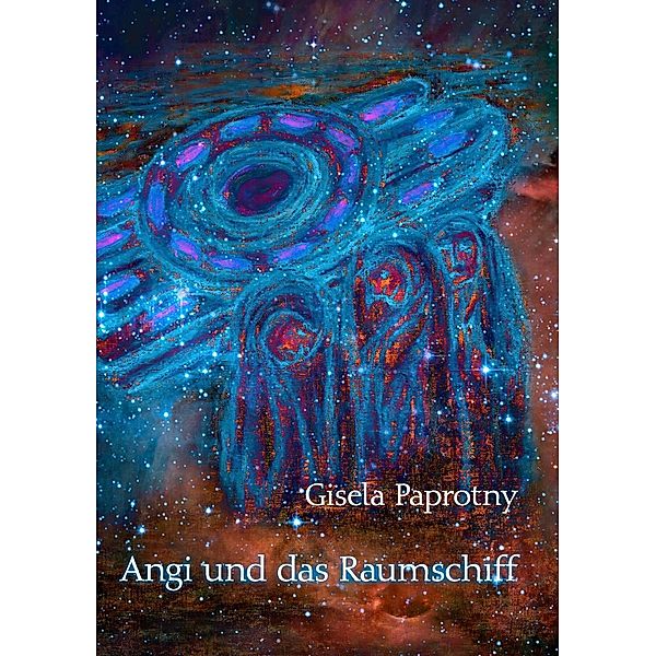 Angi und das Raumschiff, Gisela Paprotny