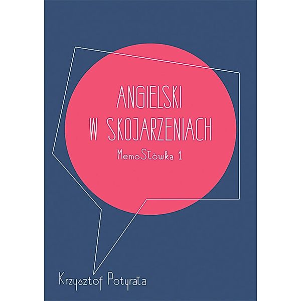 Angielski w skojarzeniach / MemoSlówka Bd.1, Krzysztof Potyrala