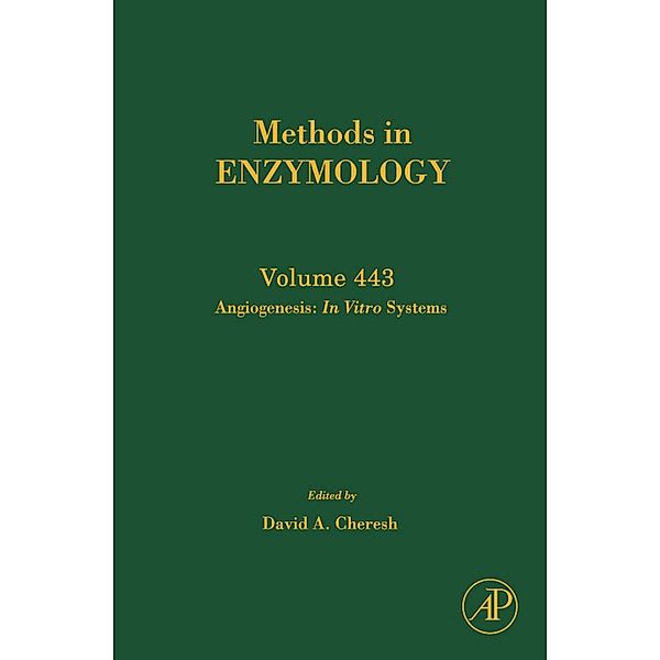 Angiogenesis: In Vitro Systems / Methods in Enzymology Bd.443
