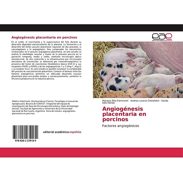 Angiogénesis placentaria en porcinos, Mariana Rita Fiorimanti, Andrea Lorena Cristofolini, Cecilia Inés Merkis
