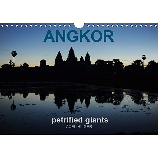 Angkor petrified giants (Wall Calendar 2019 DIN A4 Landscape), AXEL HILGER