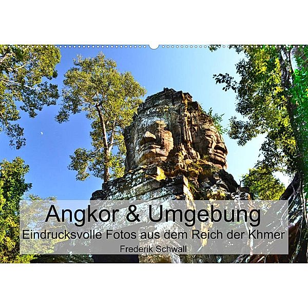 Angkor & Umgebung - Eindrucksvolle Fotos aus dem Reich der Khmer (Wandkalender 2023 DIN A2 quer), Frederik Schwall