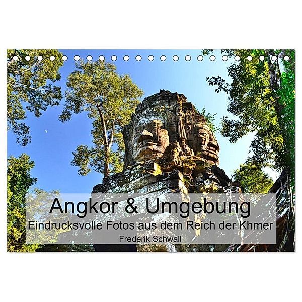 Angkor & Umgebung - Eindrucksvolle Fotos aus dem Reich der Khmer (Tischkalender 2024 DIN A5 quer), CALVENDO Monatskalender, Frederik Schwall