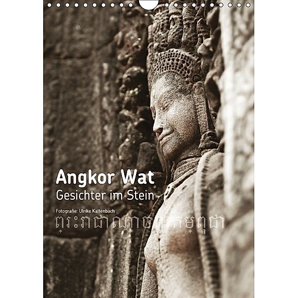 Angkor Wat - Gesichter im Stein (Wandkalender 2018 DIN A4 hoch), Ulrike Kaltenbach