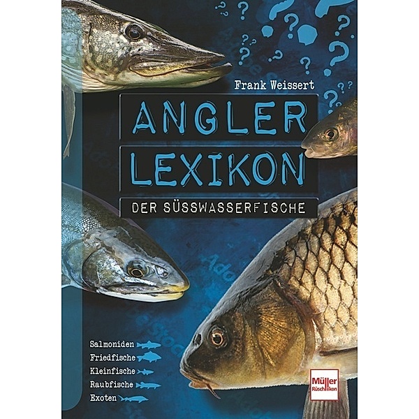Angler-Lexikon der Süßwasserfische, Frank Weissert
