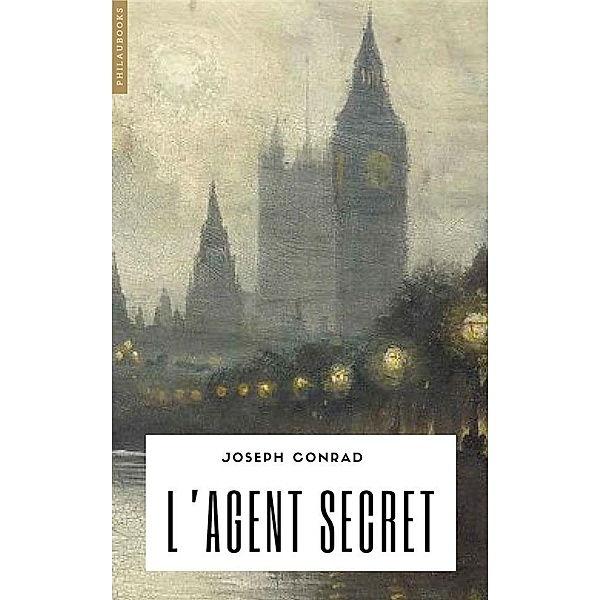 Angleterre: L’agent secret, Joseph Conrad