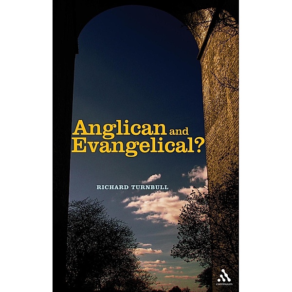 Anglican and Evangelical?, Richard Turnbull