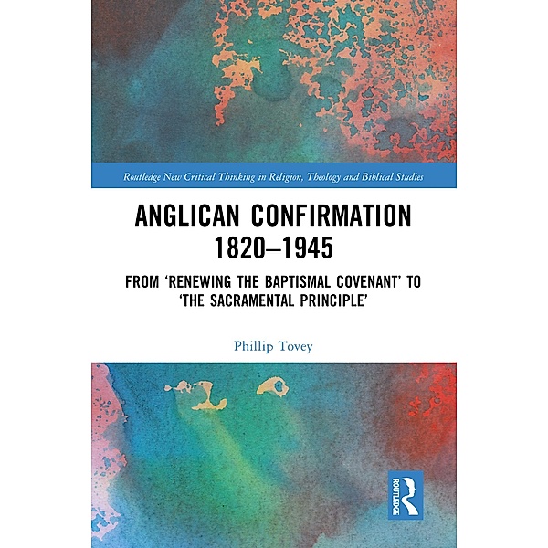 Anglican Confirmation 1820-1945, Phillip Tovey