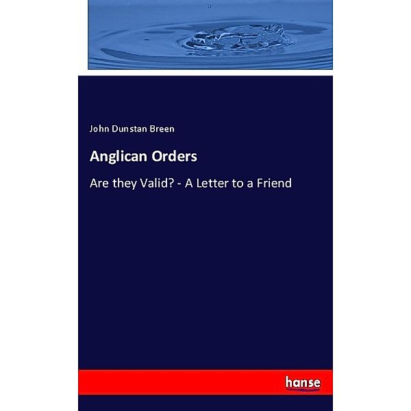 Anglican Orders, John Dunstan Breen